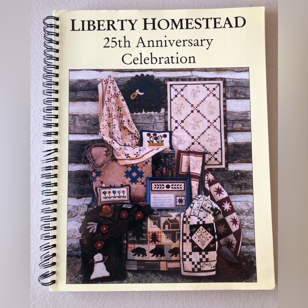 Liberty Homestead 25th Anniversary Celebration quilting pattern book!